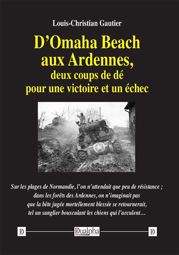 D’Omaha Beach aux Ardennes